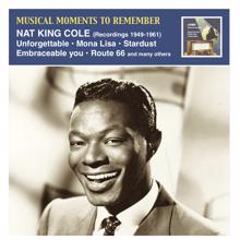 Nat King Cole: Musical Moments to Remember: Nat King Cole (Recordings 1949-1961)