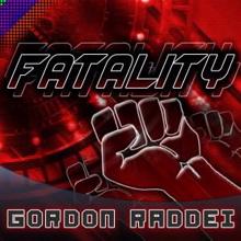 Gordon Raddei: Fatality