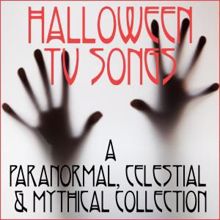 Fandom: Halloween TV Songs: A Paranormal, Celestial & Mythical Collection