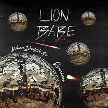LION BABE: Where Do We Go (DEVI Remix)
