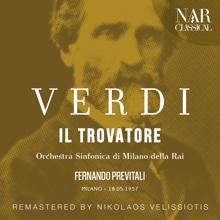 Fernando Previtali, Orchestra Sinfonica di Milano della Rai: Il Trovatore, IGV 31, Act IV: "D'amor sull'ali rosee vanne, sospir dolente" (Leonora, Coro, Manrico)