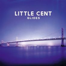 Little Cent: Glides