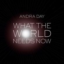 Andra Day: What the World Needs Now Is Love