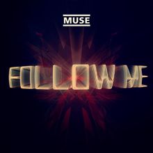 Muse: Follow Me (Jacques Lu Cont's Thin White Duke Mix)