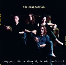 The Cranberries: Everybody Else Is Doing It, So Why Can't We?