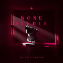 Antonie Powers: Bone Needle