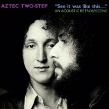 Aztec Two-Step: It's Going On Saturday