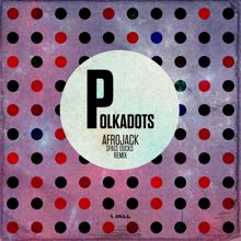 Afrojack: Polkadots (Space Ducks Remix)