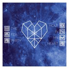 The Tea Party: Hole in My Heart