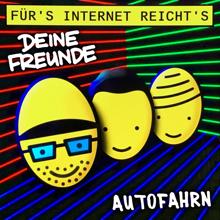 Deine Freunde: Autofahrn