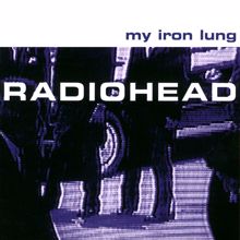Radiohead: My Iron Lung