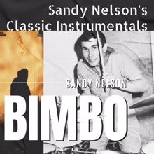 Sandy Nelson: Bimbo (Sandy Nelson's Classic Instrumentals)