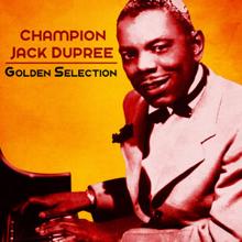 Champion Jack Dupree: Lonely Road Blues (Remastered)