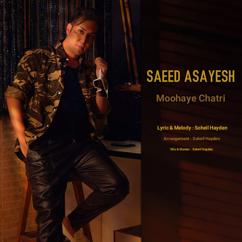 Saeed Asayesh: Moohaye Chatri