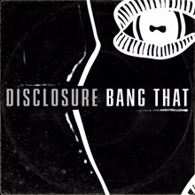 Disclosure: Bang That