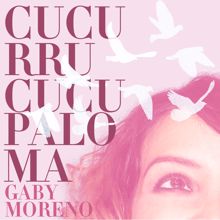 Gaby Moreno: Cucurrucucu Paloma