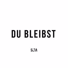 Silla: Du bleibst