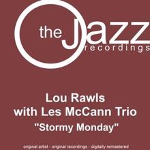 Lou Rawls with Les McCann Trio: Stormy Monday