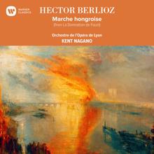 Kent Nagano: Berlioz: La Damnation de Faust, Op. 24, H. 111, Pt. 1: Marche hongroise