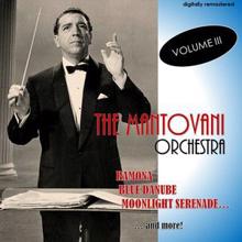 The Mantovani Orchestra: The Mantovani Orchestra, Vol. 3 (Digitally Remastered)