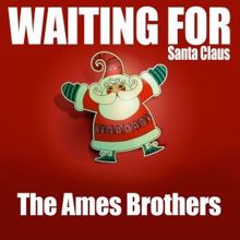 The Ames Brothers: Waiting for Santa Claus