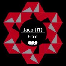 Jaco (IT): 6 AM