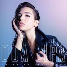 Dua Lipa: Thinking 'Bout You