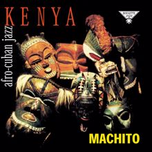 Machito: Kenya