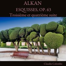 Claudio Colombo: Alkan: Esquisses, Op. 63, troisième et quatrième suite