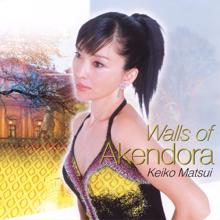 Keiko Matsui: Walls Of Akendora