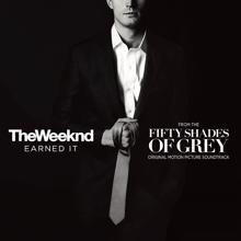 The Weeknd: Earned It (Fifty Shades Of Grey) (From The "Fifty Shades Of Grey" Soundtrack)