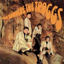 The Troggs: From Nowhere