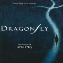 John Debney: Dragonfly (Original Motion Picture Soundtrack)