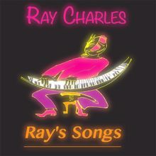 Ray Charles: Ray's Songs