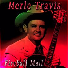 Merle Travis: Fireball Mail