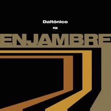 Enjambre: Daltónico Deluxe