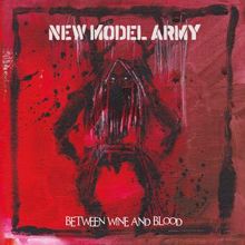 New Model Army: Between Wine and Blood