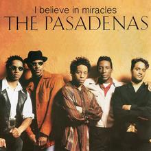The Pasadenas: I Believe In Miracles