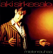 Aki Sirkesalo: Sä Jaksat Tanssii (Album Version)