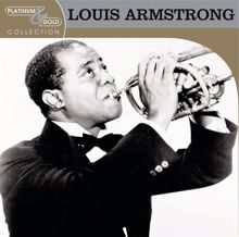 Louis Armstrong: Platinum & Gold Collection