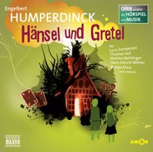 Engelbert Humperdinck: Hänsel und Gretel - Oper erzählt als Hörspiel mit Musik , Teil 16