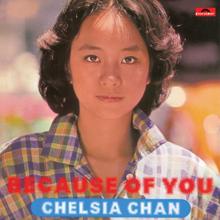 Chelsia Chan: Because of you
