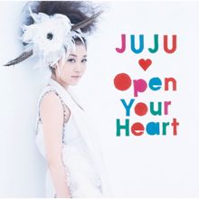 JuJu: Open Your Heart -Sugaono Mamade