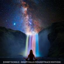 Robby Schulz: Night Falls (Soundtrack Edition)