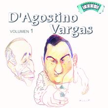 Angel D'Agostino: Solo Tango: A. D'Agostino - A. Vargas Vol 1