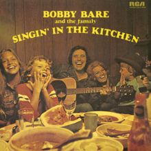 Bobby Bare: Singin' in the Kitchen