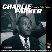 Charlie Parker: Charlie Parker Now's The Time Vol.3