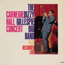 Dizzy Gillespie: The Dizzy Gillespie Big Band - Carnegie Hall Concert (Live At Carnegie Hall / 1961)