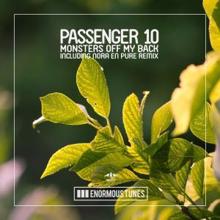 Passenger 10: Monsters off My Back (Nora en Pure Radio Mix)