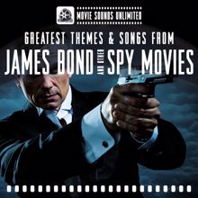 Movie Sounds Unlimited: Greatest Themes & Songs from James Bond and Other Spy Movies